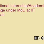 International Internship/Academic Exchange program – IIT Guwahati