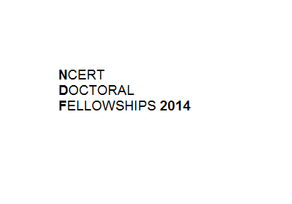 Ncert Doctoral Fellowship 2014 