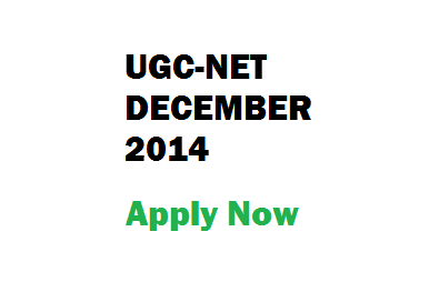 Notification for UGC NET 2014 Exam to be held on 28th Dec 2014