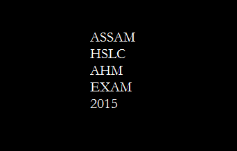 Programmes details of HSLC AHM Examination - 2015