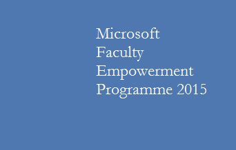 Microsoft Faculty Empowerment Programme 2015 Assam University