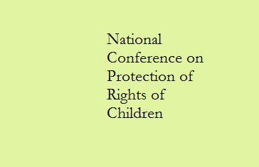 National Conference on Protection of Rights of Children
