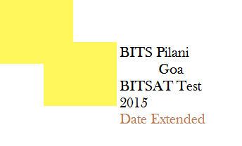Apply for BITSAT-2015 is extended