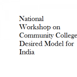 National Workshop on Community College : Desired Model for India