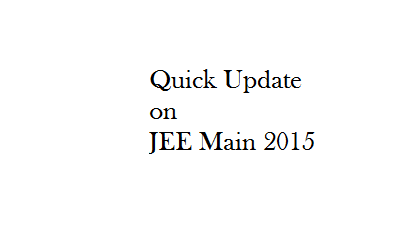 Quick Update on JEE Main 2015