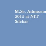 M.Sc. Admission  2015 at NIT Silchar