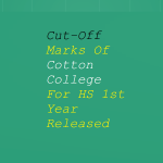 Cut -off Marks Released for Higher Secondary 1st Year Admission Cotton College , Assam