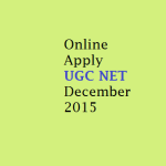 Online Apply UGC NET December 2015 