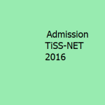 Admission Process – TISS National Entrance Test  2016 