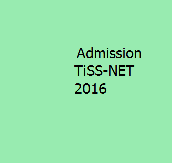Admission Process - TISS National Entrance Test  2016 