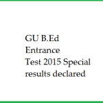 Gauhati University B.Ed Entrance Test 2015 Special results declared 