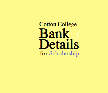Cotton College Gauhati asks for Bank Details of Meritorious Students Regarding Scholarship 