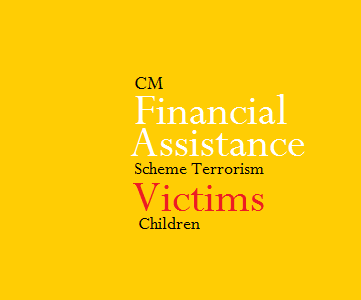 Chief Minister Financial Assistance Scheme to Terrorism Victims Children - Assam