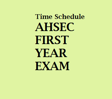 AHSEC : Schedules for Assam Higher Secondary First Year Exam 2016 Released