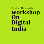 Gauhati University asks for Participation of University level workshop on Digital India 