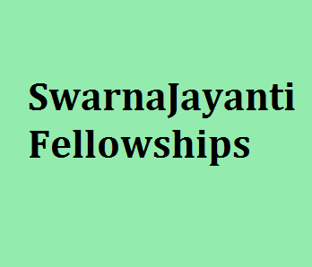 SwarnaJayanti Fellowships 2015-16 under Department of Science & Technology, Delhi