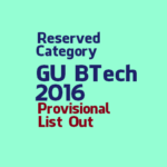 Gauhati University B Tech Admission 2016 | Reserved Category Provisional Selection